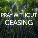 ceasingtopray